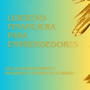 Imagen de portada para Ebook libertad financiera para emprendedores y profesionales endeudados 