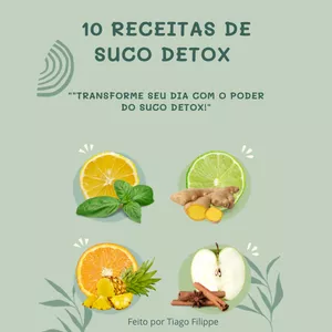 Imagem de capa para o Ebook 10 Receitas de Suco Detox para uma Vida Saudável 