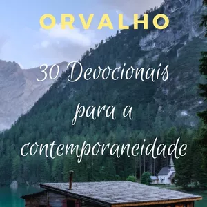 Imagem de capa para o Ebook ORVALHO — 30 Devocionais para a contemporaneidade