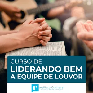 Imagem de capa para o Curso online Liderando Bem a Equipe de Louvor