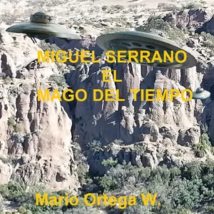 Imagen de portada para Ebook Miguel Serrano el mago del tiempo