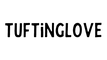 Tuftinglove