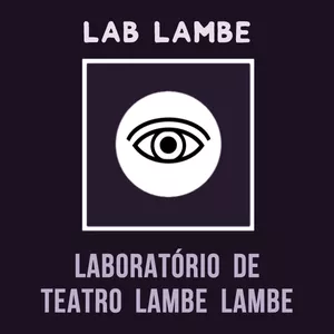 Imagem de capa para o Curso online LAB LAMBE | Laboratório de Criação de Espetáculos de Teatro Lambe Lambe