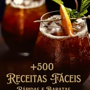 Imagem de capa para o Ebook +500 Receitas Fáceis Rápidas e Baratas: Drinks para Qualquer Ocasião