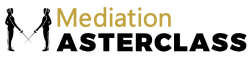 Mediation Master Class