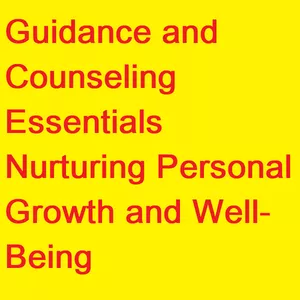 Cover image for Ebook Guidance and Counseling Essentials Nurturing Personal Growth and Well-Being