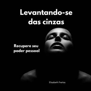 Imagem de capa para o Ebook Levantando-se das Cinzas