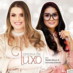 Imagem de capa para o Curso online Oficina de Luxo com Natália Moura e Fernanda Estevão