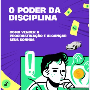 Imagem de capa para o Ebook O Poder da Disciplina: Como Vencer a Procrastinação e Alcançar Seus Sonhos