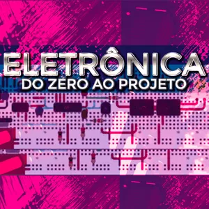 Imagem de capa para o Curso online Curso Eletrônica do Zero ao Projeto