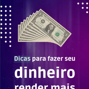 Imagem de capa para o Ebook Dicas para fazer seu dinheiro render mais