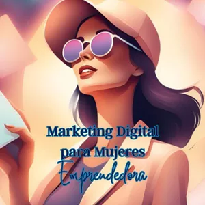 Imagen de portada para Ebook Marketing Digital para Mujeres Emprendedoras