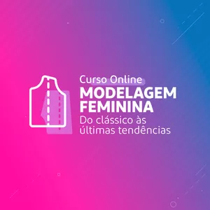 Imagem de capa para o Curso online Modelagem Feminina - Do clássico às últimas tendências