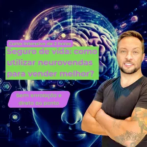 Imagem de capa para o Evento online Seguro de vida: como utilizar neurovendas para vender melhor?