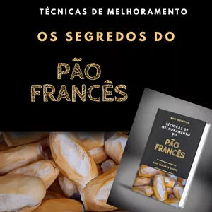 Imagem de capa para o Ebook Os Segredos  do Pão Francês