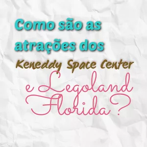 Imagem principal do produto Como são as atrações do Kennedy Space Center e do Legoland Florida?