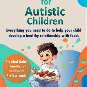 Cover image for Ebook Feeding Therapy for Autistic Children - Practical Guide for Families and Healthcare Professionals