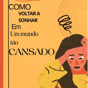 Imagem de capa para o Ebook Sem rumo? Como voltar a sonhar em um mundo tão cansado