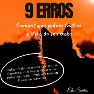 Imagem de capa para o Ebook 9 Erros Comuns que Podem Custar a Vida do seu Gato