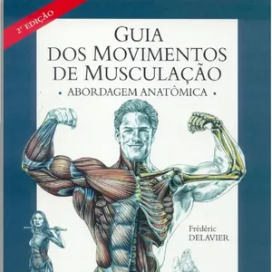 Imagem de capa para o Ebook GUIA DOS MOVIMENTOS DE MUSCULAÇÃO ( ANATOMICA)