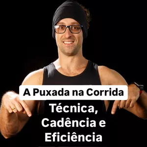 Imagem de capa para o Curso online A Puxada na Corrida: Técnica, Cadência e Eficiência com o Pose Method