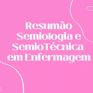 Imagem de capa para o Ebook Resumão Semiologia e Semiotécnica em Enfermagem