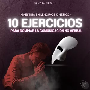 Imagen de portada para Ebook Maestría en lenguaje Kinésico -  10 ejercicios para dominar la comunicación no verbal