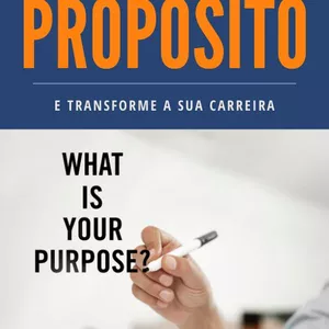 Imagem de capa para o Ebook Descubra seu propósito e transforme sua carreira.