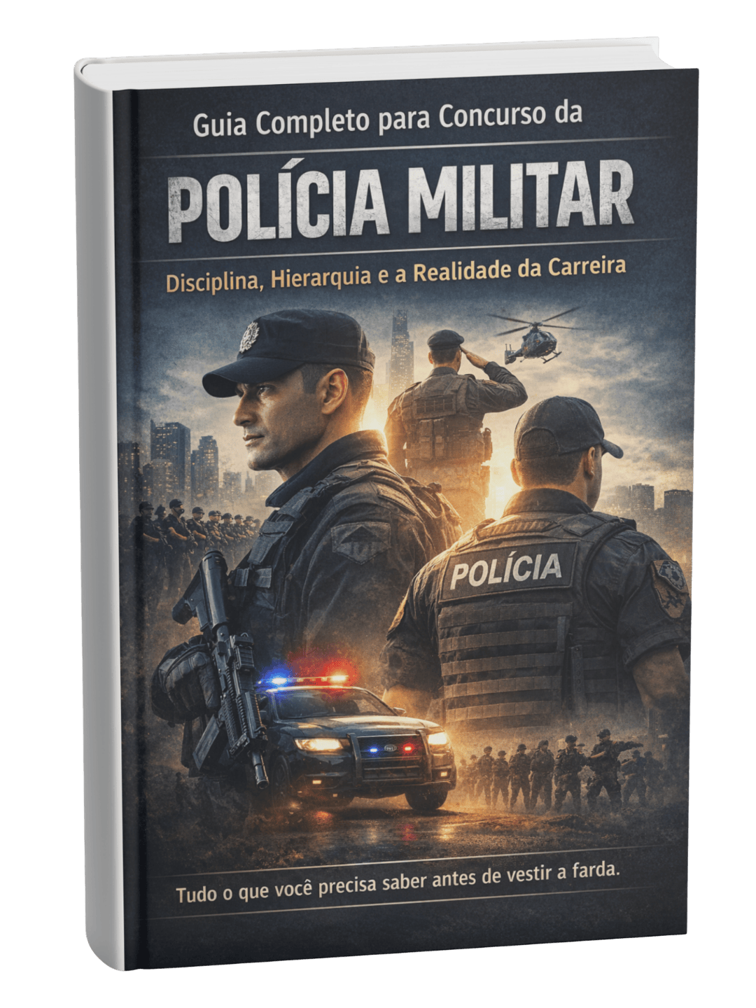 Concurso Polícia Militar: Guia Completo da Carreira Antes de Ingressar na PM