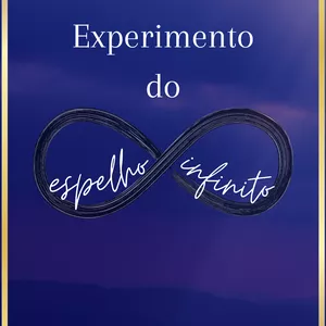 Imagem do curso Experimento do espelho infinito