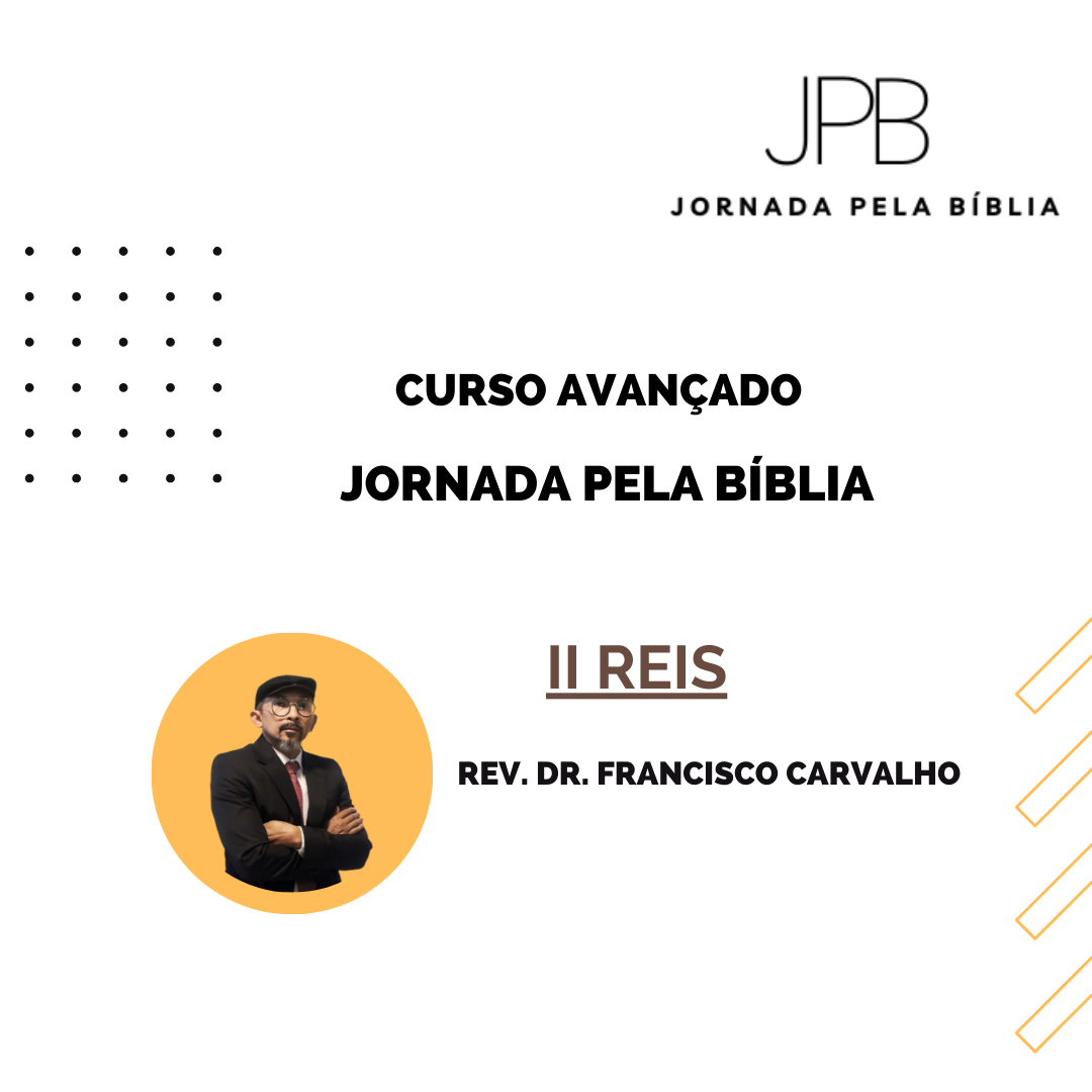 Imagem do curso Jornada pela Bíblia - AntigoTestamento - II REIS (Curso Avançado)