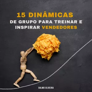 Imagem de capa para o Ebook 15 Dinâmicas de grupo para treinar e inspirar vendedores
