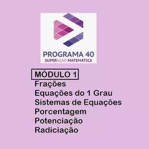 Imagem de capa para o Curso online PROGRAMA 40 = SUPERAÇÃO EM MATEMÁTICA = MÓDULO 1 (MATEM. BÁSICA)