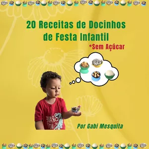 Imagem de capa para o Ebook 20 Receitas de Docinhos de Festa Infantil - Sem Açúcar