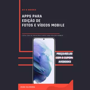 Imagem de capa para o Ebook APPS PARA EDIÇÃO DE FOTOS E VÍDEOS NO SMARTPHONE!