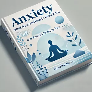 Cover image for Ebook Anxiety: What It Is and How to Reduce It