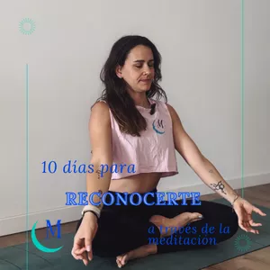 Imagen de portada para Curso online 10 días para RECONOCERTE a través de la meditación
