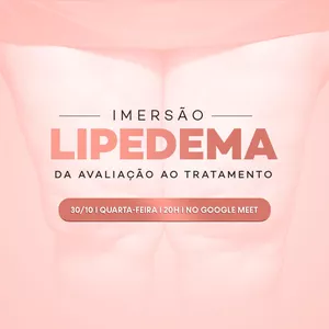 Imagem de capa para o Curso online IMERSÃO LIPEDEMA