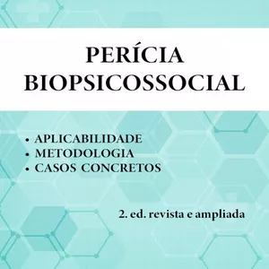 Imagem de capa para o Ebook LIVRO: Perícia Biopsicossocial: aplicabilidade, metodologia, casos concreto.