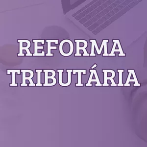 Imagem de capa para o Curso online Treinamento Prático da Reforma Tributária