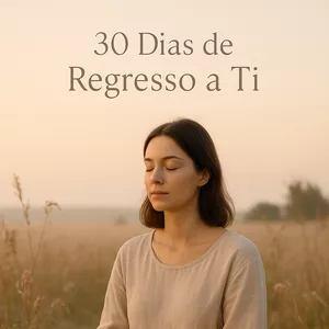 Imagem de capa para o Curso online Trinta Dias de Regresso a Ti