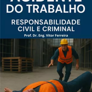 Imagem de capa para o Curso online ACIDENTE DO TRABALHO - RESPONSABILIDADE CIVIL E CRIMINAL.