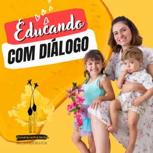 Educando com Diálogo e Incentivando a Inteligência Emocional