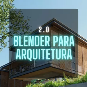 Imagem principal do produto BPA - Blender para Arquitetura 2.0 - Comunidade Exclusiva