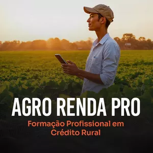 Imagem de capa para o Curso online Agro Renda Pro – Formação Profissional para Viver de Crédito Rural na Prática