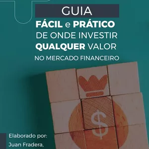 Imagem principal do produto Guia Fácil e Prático de onde Investir Qualquer Valor no Mercado Financeiro