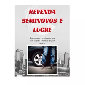 Imagem de capa para o Ebook 8 passos para revender seminovos e ter lucros incríveis