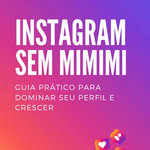 Instagram Sem Mimimi - Gu...