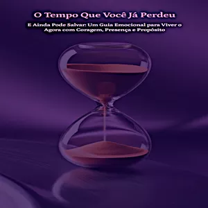 Imagem de capa para o Ebook O Tempo Que Você Já Perdeu