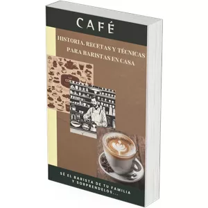 Imagen de portada para Ebook Historia, Recetas y Técnicas para Baristas en casa